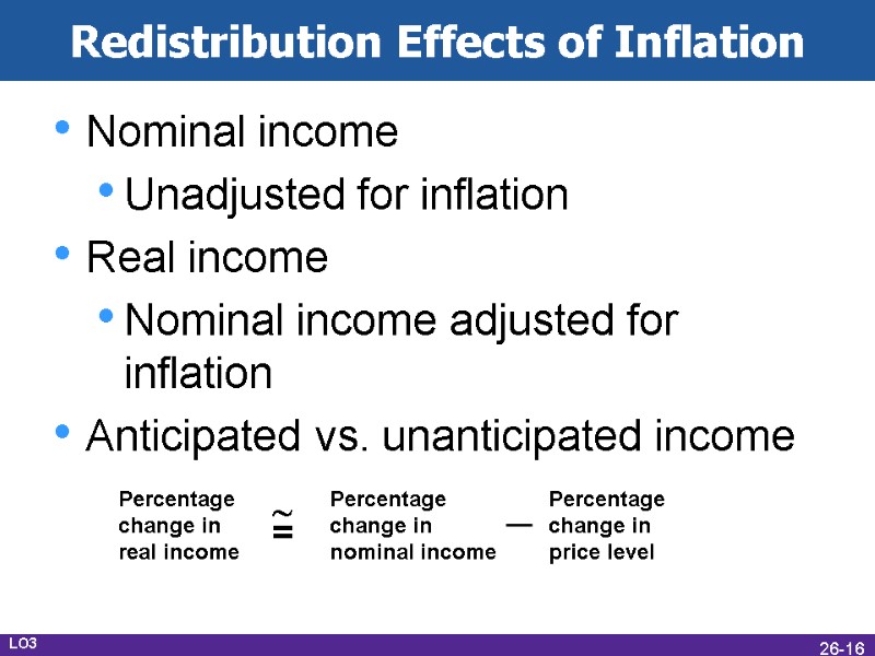 Redistribution Effects of Inflation Nominal income Unadjusted for inflation Real income Nominal income adjusted
